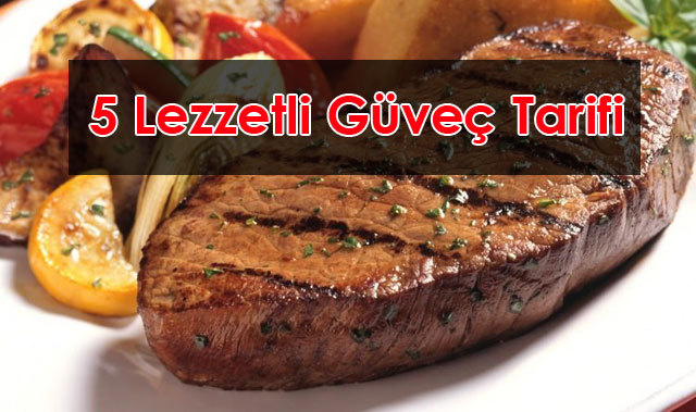 5 Lezzetli Güveç Tarifi